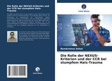 Capa do livro de Die Rolle der NEXUS-Kriterien und der CCR bei stumpfem Hals-Trauma 