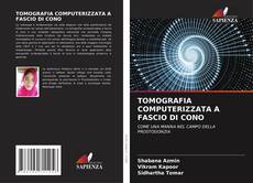 TOMOGRAFIA COMPUTERIZZATA A FASCIO DI CONO kitap kapağı