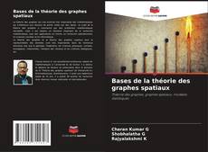 Bookcover of Bases de la théorie des graphes spatiaux