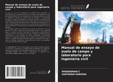 Manual de ensayo de suelo de campo y laboratorio para ingeniería civil kitap kapağı