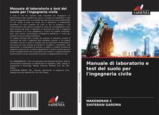 Bookcover of Manuale di laboratorio e test del suolo per l'ingegneria civile