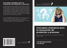 Buchcover von Conceptos sinérgicos para la innovación de productos y procesos
