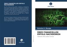 Portada del libro de ÜBER FINANZIELLEN ERFOLG NACHDENKEN