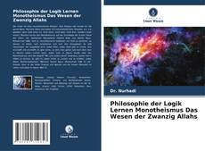 Portada del libro de Philosophie der Logik Lernen Monotheismus Das Wesen der Zwanzig Allahs