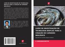 LIVRO DE INVESTIGAÇÃO DE TECNOLOGIA BIOFLOC PARA A CRIAÇÃO DE CAMARÃO BIOLÓGICO kitap kapağı
