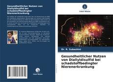 Portada del libro de Gesundheitlicher Nutzen von Diallyldisulfid bei schadstoffbedingter Nierenerkrankung