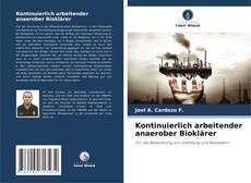 Capa do livro de Kontinuierlich arbeitender anaerober Bioklärer 