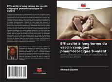 Bookcover of Efficacité à long terme du vaccin conjugué pneumococcique 9-valent