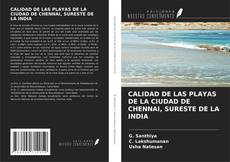 CALIDAD DE LAS PLAYAS DE LA CIUDAD DE CHENNAI, SURESTE DE LA INDIA kitap kapağı