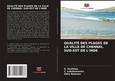 Buchcover von QUALITÉ DES PLAGES DE LA VILLE DE CHENNAI, SUD-EST DE L'INDE