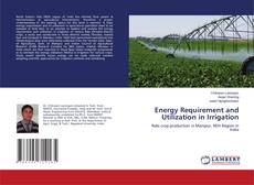 Copertina di Energy Requirement and Utilization in Irrigation