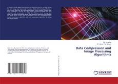Copertina di Data Compression and Image Processing Algorithms
