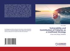 Copertina di Vulnerability and Contribution of Fisheries as a Livelihood Strategy