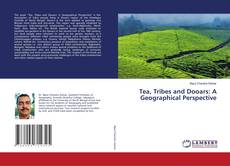 Buchcover von Tea, Tribes and Dooars: A Geographical Perspective