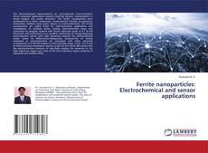 Copertina di Ferrite nanoparticles: Electrochemical and sensor applications