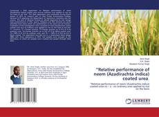 Buchcover von “Relative performance of neem (Azadirachta indica) coated urea