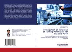 Buchcover von Investigation on Influence of Turning Parameters for Titanium Alloy