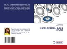 Copertina di SEGMENTATION IN BLOOD SERVICE