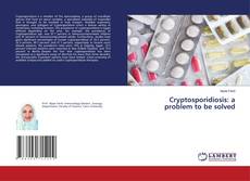 Buchcover von Cryptosporidiosis: a problem to be solved