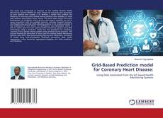 Copertina di Grid-Based Prediction model for Coronary Heart Disease: