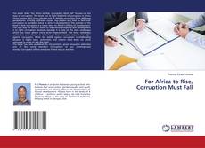 Copertina di For Africa to Rise, Corruption Must Fall