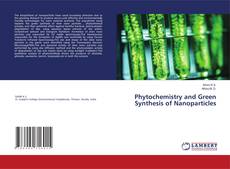 Copertina di Phytochemistry and Green Synthesis of Nanoparticles