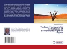 Copertina di The Legal Framework for the Protection of Environmental Rights In Nigeria