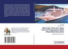 Copertina di Behavior Tests of a New Form of Propulsion After Ship Reconstruction
