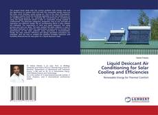 Buchcover von Liquid Desiccant Air Conditioning for Solar Cooling and Efficiencies