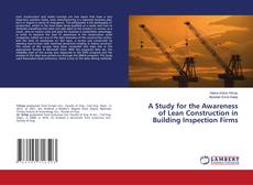 Copertina di A Study for the Awareness of Lean Construction in Building Inspection Firms
