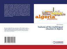 Buchcover von Features of the multilingual situation in Algeria