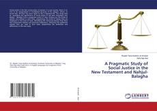 Buchcover von A Pragmatic Study of Social Justice in the New Testament and Nahjul-Balagha