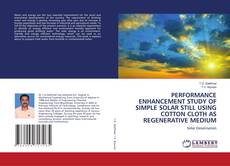 Copertina di PERFORMANCE ENHANCEMENT STUDY OF SIMPLE SOLAR STILL USING COTTON CLOTH AS REGENERATIVE MEDIUM