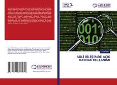 Buchcover von ADLİ BİLİŞİMDE AÇIK KAYNAK KULLANIMI