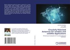 Buchcover von Circularly Polarized Antennas for wireless and satellite Applications