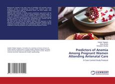 Copertina di Predictors of Anemia Among Pregnant Women Attending Antenatal Care