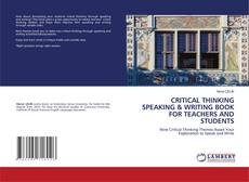 Bookcover of CRITICAL THINKING SPEAKING & WRITING BOOK FOR TEACHERS AND STUDENTS