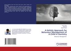 Buchcover von A Holistic Approach for Behaviour Management of A Child in Dentistry