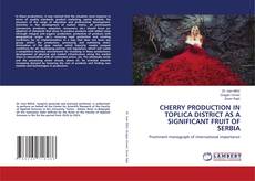 Buchcover von CHERRY PRODUCTION IN TOPLICA DISTRICT AS A SIGNIFICANT FRUIT OF SERBIA