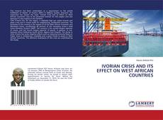 Buchcover von IVORIAN CRISIS AND ITS EFFECT ON WEST AFRICAN COUNTRIES