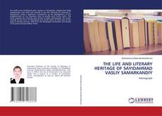 Buchcover von THE LIFE AND LITERARY HERITAGE OF SAYIDAHMAD VASLIY SAMARKANDIY