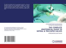Buchcover von THE COMPLETE ANATOMICAL GUIDE TO MITRAL & TRICUSPID VALVES