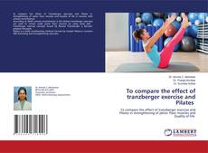 Buchcover von To compare the effect of tranzberger exercise and Pilates