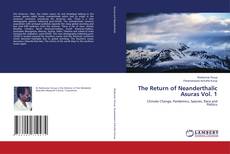 Bookcover of The Return of Neanderthalic Asuras Vol. 1