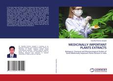 Buchcover von MEDICINALLY IMPORTANT PLANTS EXTRACTS