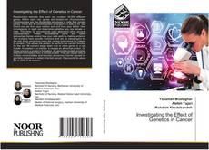 Bookcover of Investigating the Effect of Genetics in Cancer
