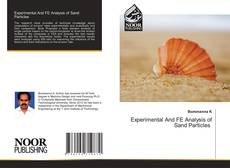 Buchcover von Experimental And FE Analysis of Sand Particles