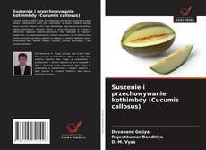 Capa do livro de Suszenie i przechowywanie kothimbdy (Cucumis callosus) 