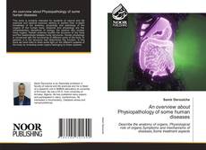 Couverture de An overview about Physiopathology of some human diseases