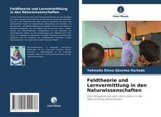 Обложка Feldtheorie und Lernvermittlung in den Naturwissenschaften
